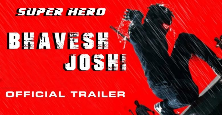 فيلم BHAVESH JOSHI SUPERHERO